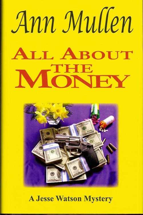 All About the Money (A Jesse Watson Mystery Series Book 7) by Ann Mullen