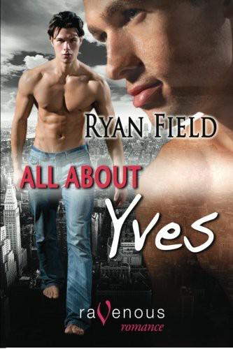 All About Yves by Ryan Field
