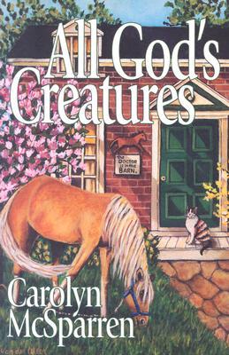 All God's Creatures (2004) by Carolyn McSparren