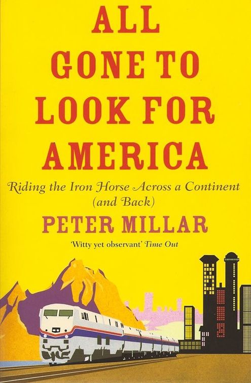 All Gone to Look for America (2011) by Peter Millar