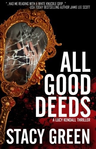 All Good Deeds by Stacy Green