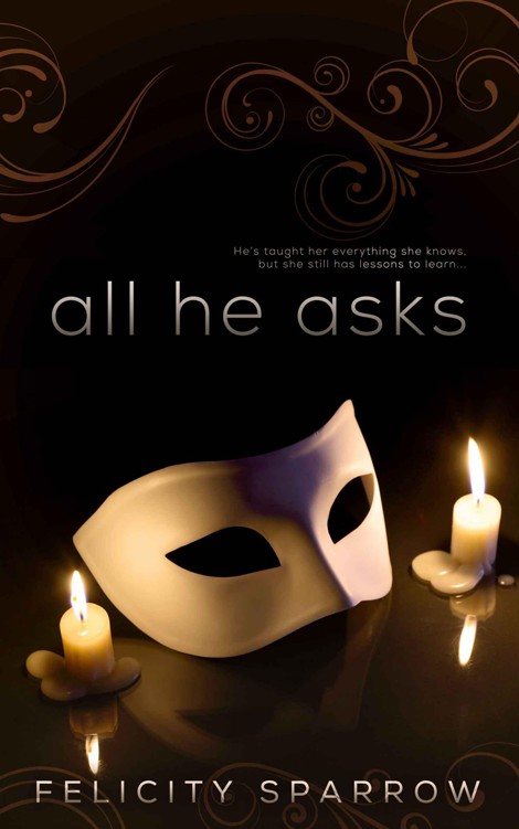 All He Asks 1 by Sparrow, Felicity