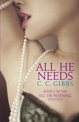 All He Needs (2013) by C.C. Gibbs