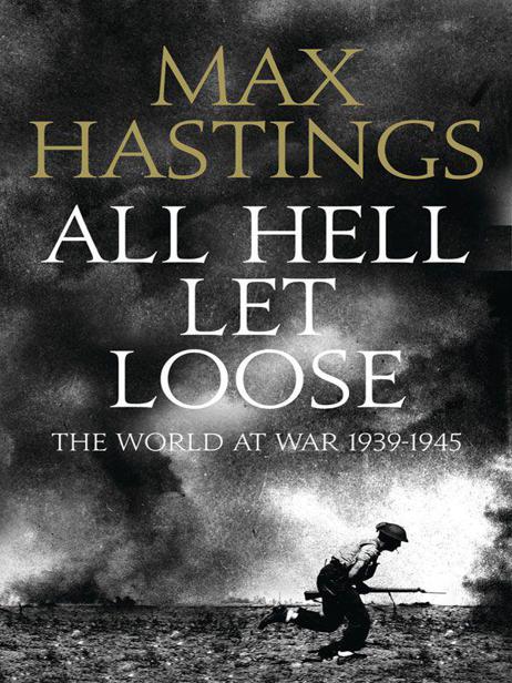 All Hell Let Loose by Hastings, Max