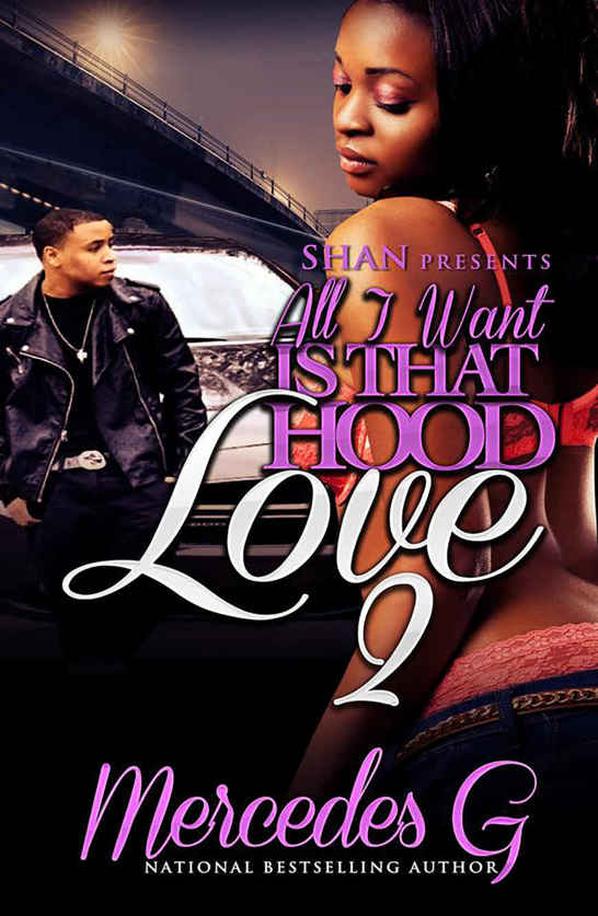 All I Want Is That Hood Love 2 by Mercedes G