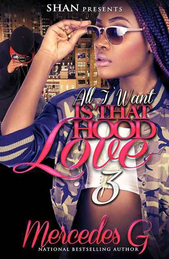 All I Want is that Hood Love 3 by Mercedes G