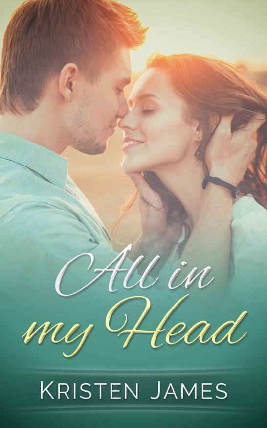 All In My Head (First Tracks Book 1) by Kristen James