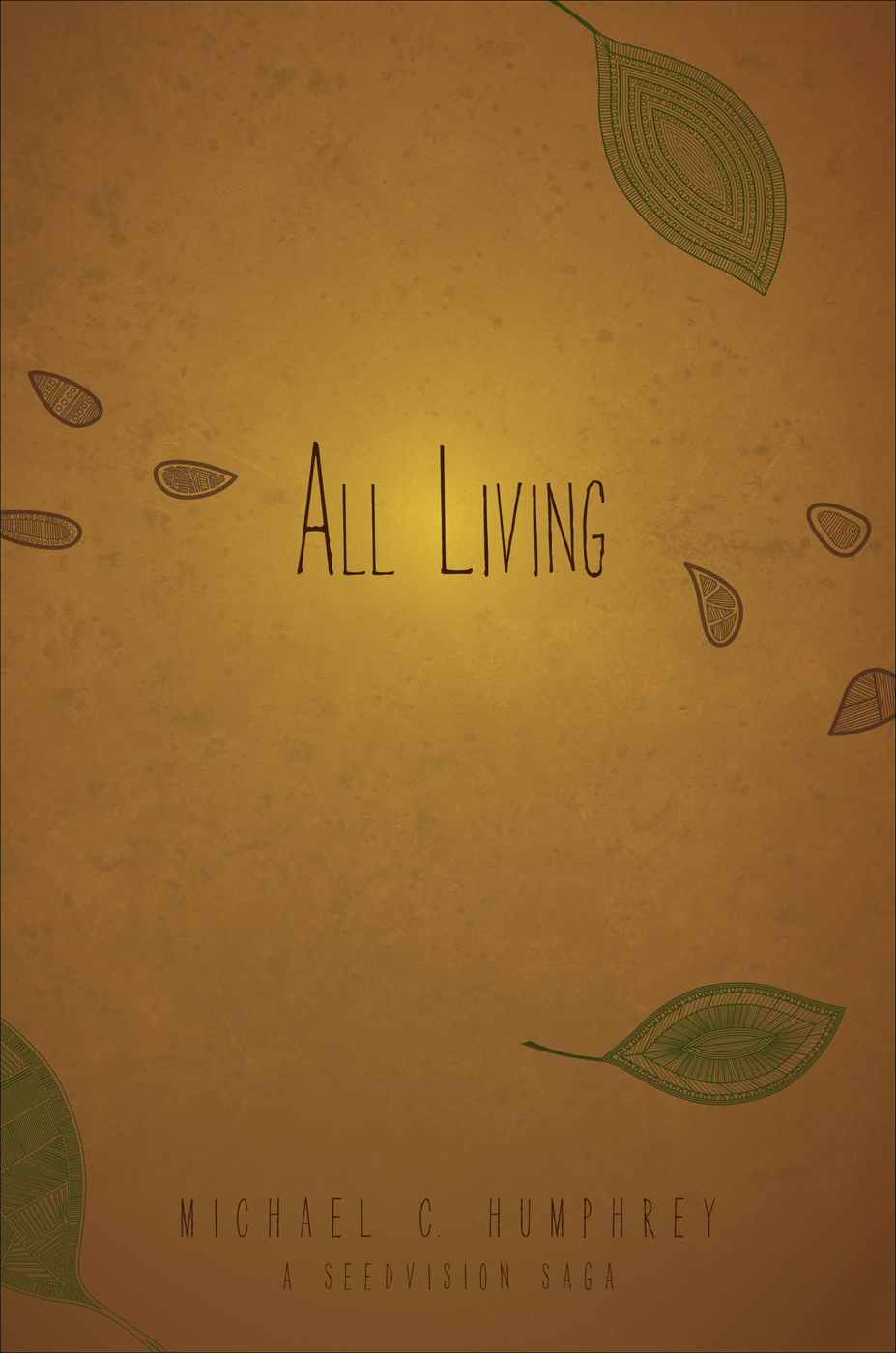 All Living : A Seedvision Saga (9781621473923)