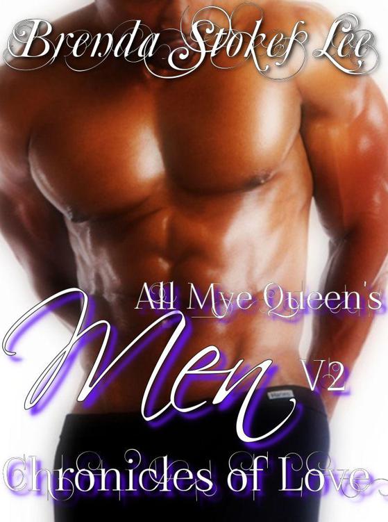 All Mye Queen's Men, Chronicles of Love - Volume II by Lee, Brenda Stokes