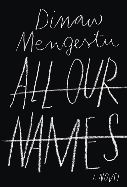 All Our Names (2014) by Dinaw Mengestu