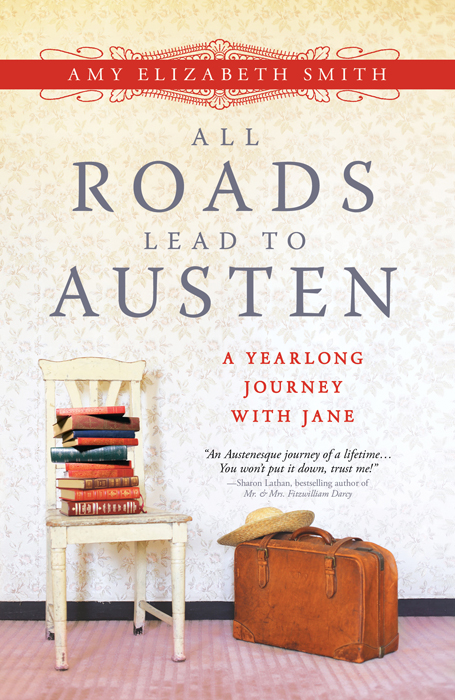 All Roads Lead to Austen (2012) by Amy Elizabeth Smith