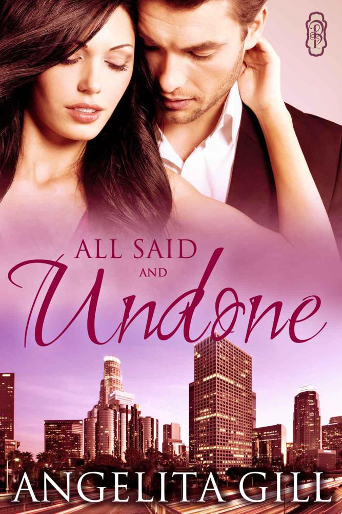 All Said and Undone by Gill, Angelita