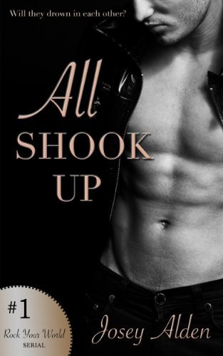 All Shook Up by Josey Alden