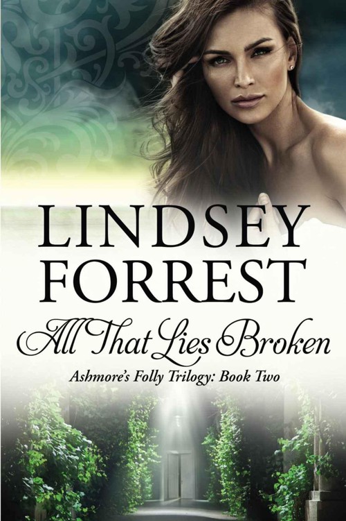 All That Lies Broken (Ashmore's Folly Book 2) by Forrest, Lindsey