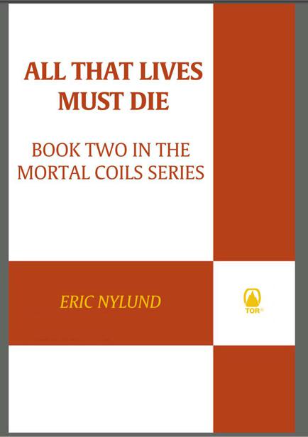 All That Lives Must Die by Eric Nylund