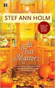 All That Matters (2008) by Stef Ann Holm