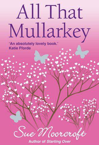 All That Mullarkey by Sue Moorcroft