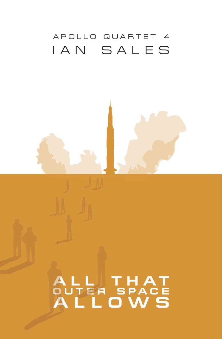 All That Outer Space Allows (Apollo Quartet Book 4) by Ian Sales