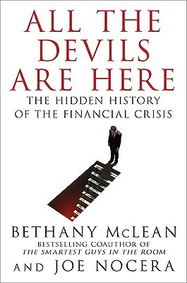 All the Devils are Here: The Hidden History of the Financial Crisis (2010) by Bethany McLean