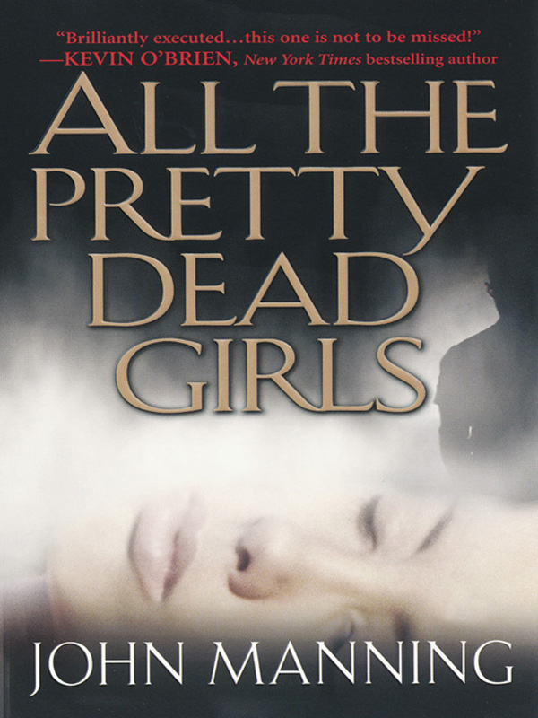 All The Pretty Dead Girls (2009) by John Manning