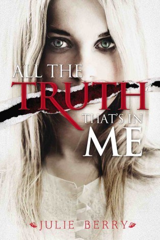 All the Truth That's in Me by Julie Berry