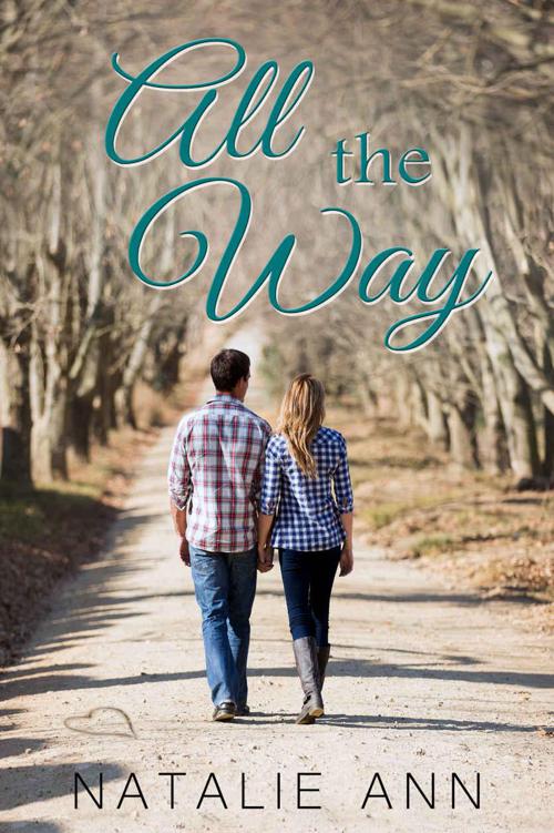 All The Way (All Series Book 3) by Ann, Natalie