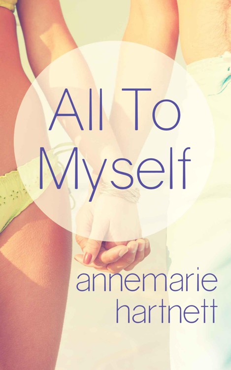 All To Myself by Annemarie Hartnett