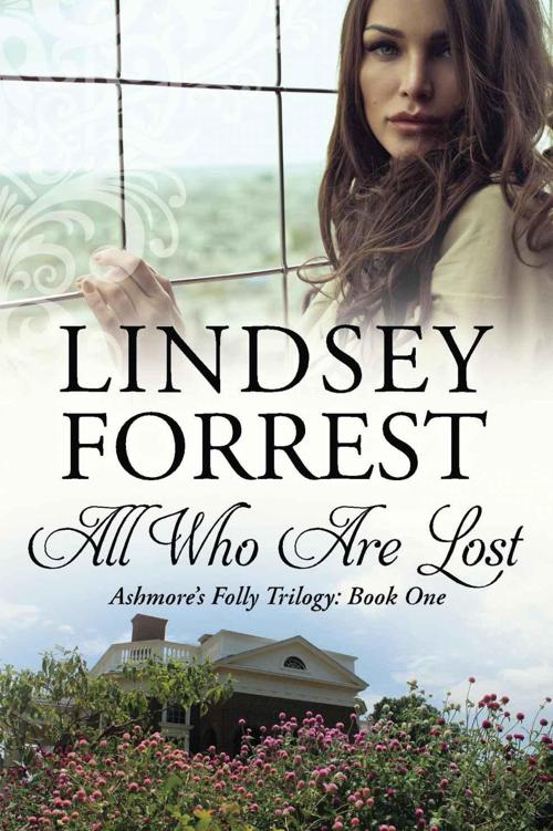 All Who Are Lost (Ashmore's Folly Book 1) by Forrest, Lindsey