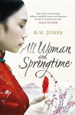 All Woman and Springtime. B.W. Jones (2012) by Brandon W. Jones