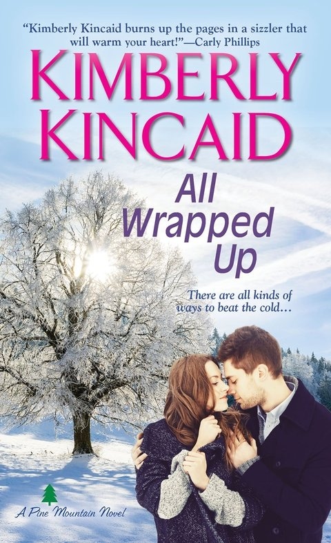 All Wrapped Up (A Pine Mountain Novel) by Kimberly Kincaid