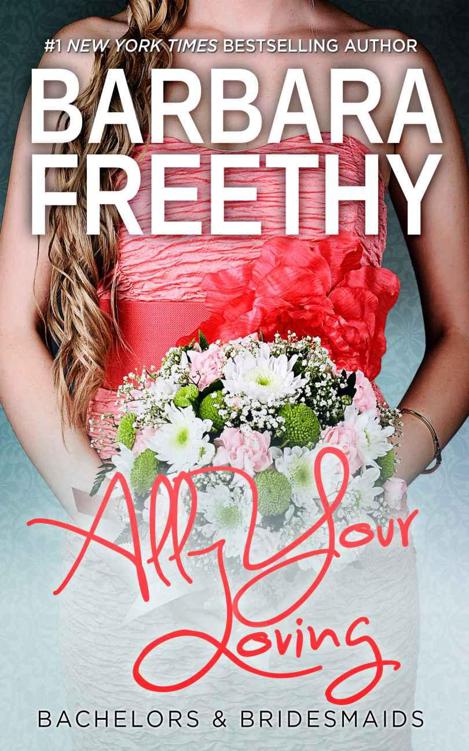 All Your Loving (Bachelors & Bridesmaids) by Freethy, Barbara