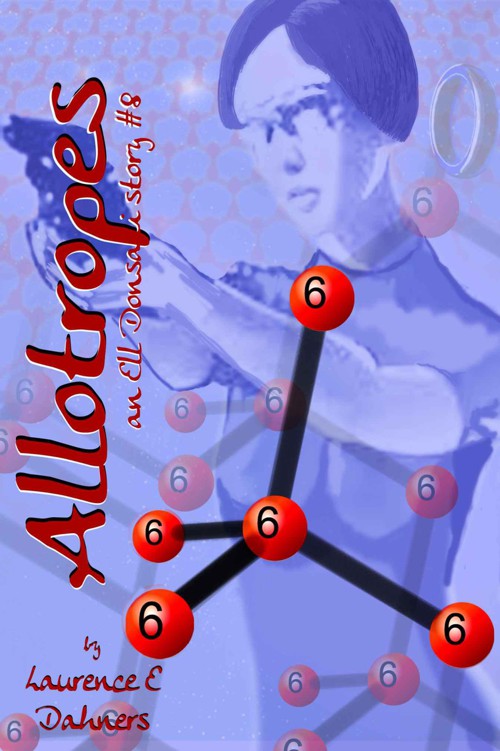 Allotropes (an Ell Donsaii story #8) by Dahners, Laurence