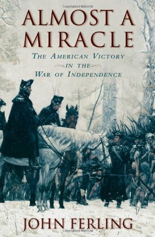 Almost a Miracle: The American Victory in the War of Independence (2007)