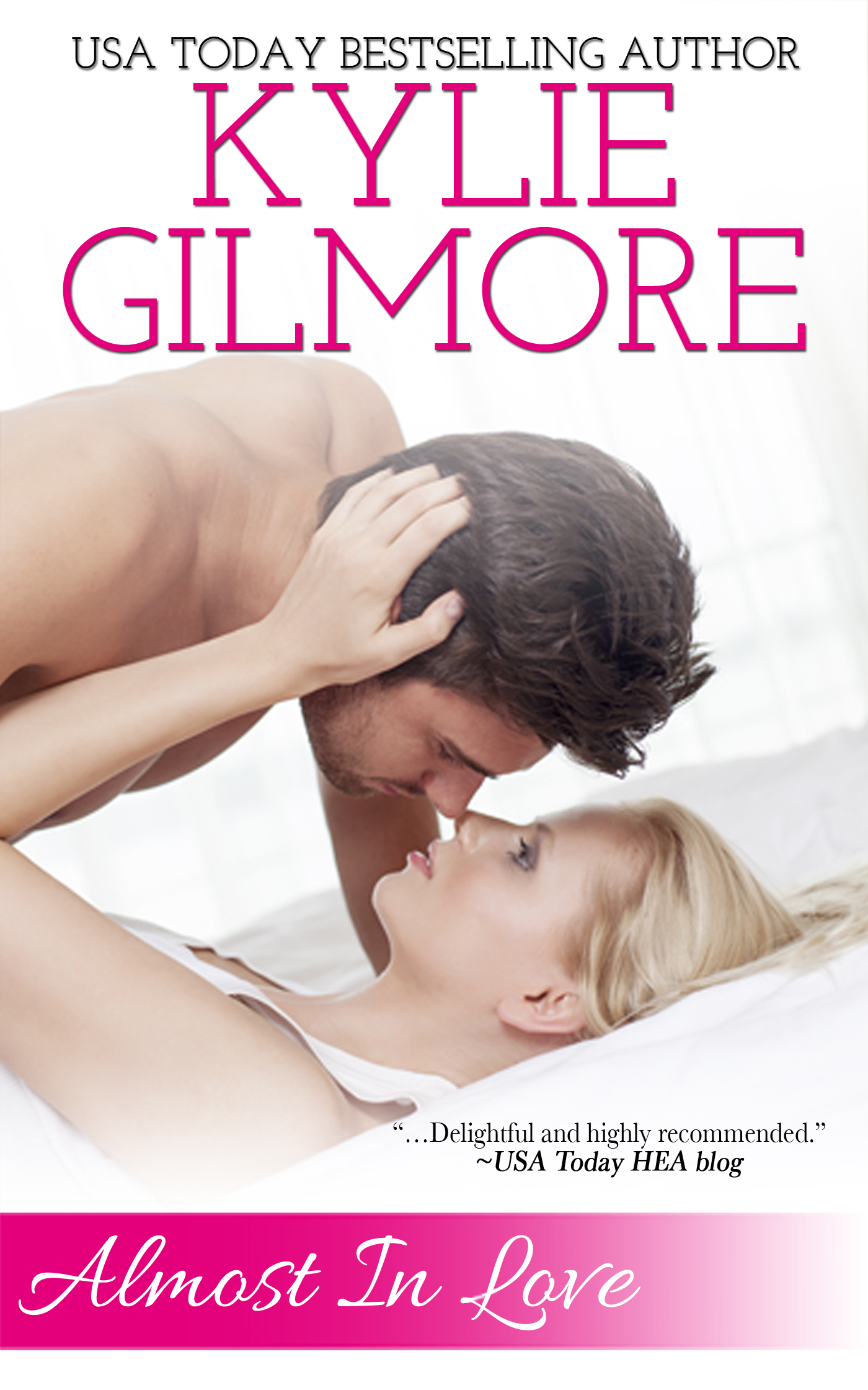 Almost in Love (2015) by Kylie Gilmore