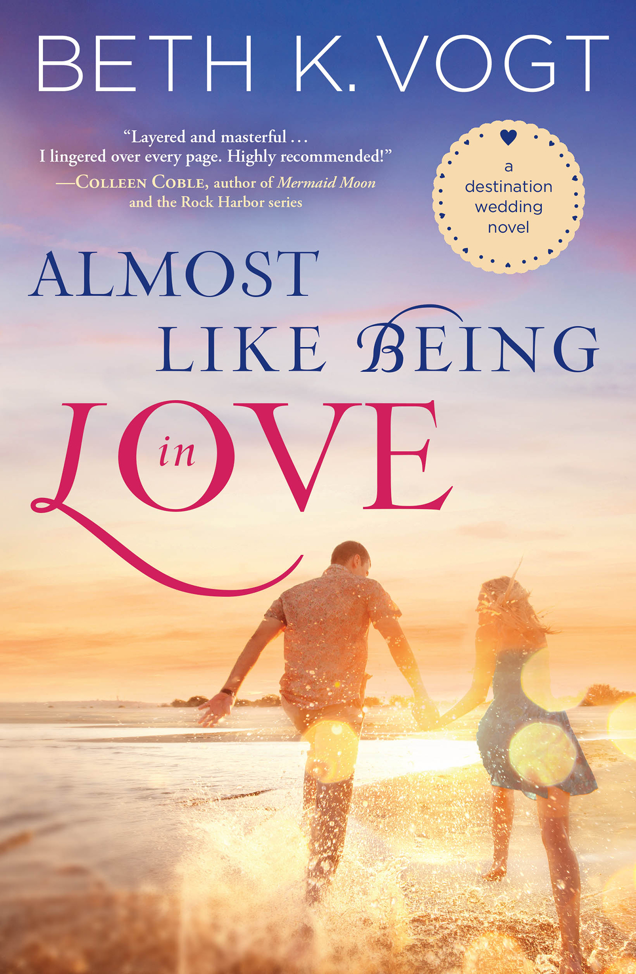 Almost Like Being in Love by Beth K. Vogt