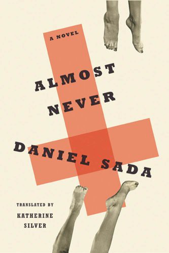 Almost Never: A Novel by Daniel Sada