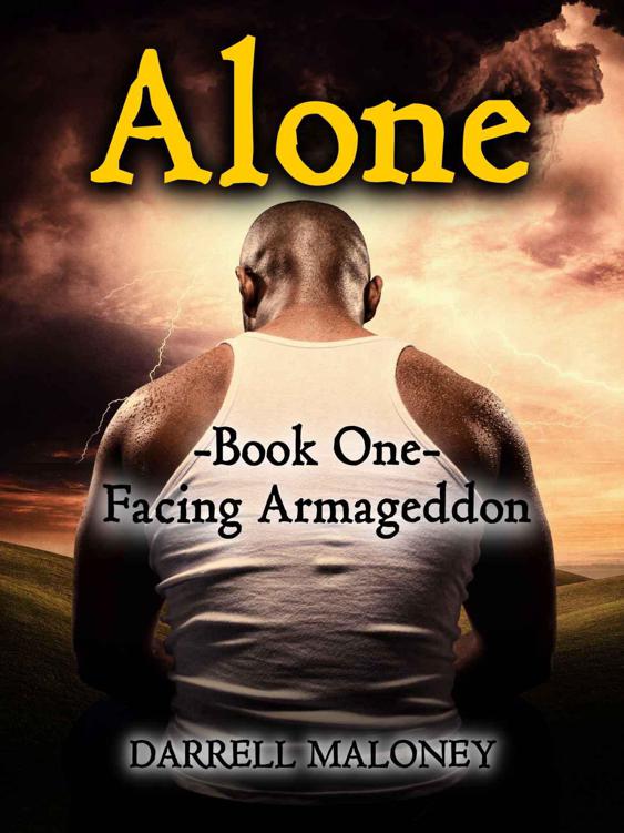 Alone: Book 1: Facing Armageddon by Darrell Maloney