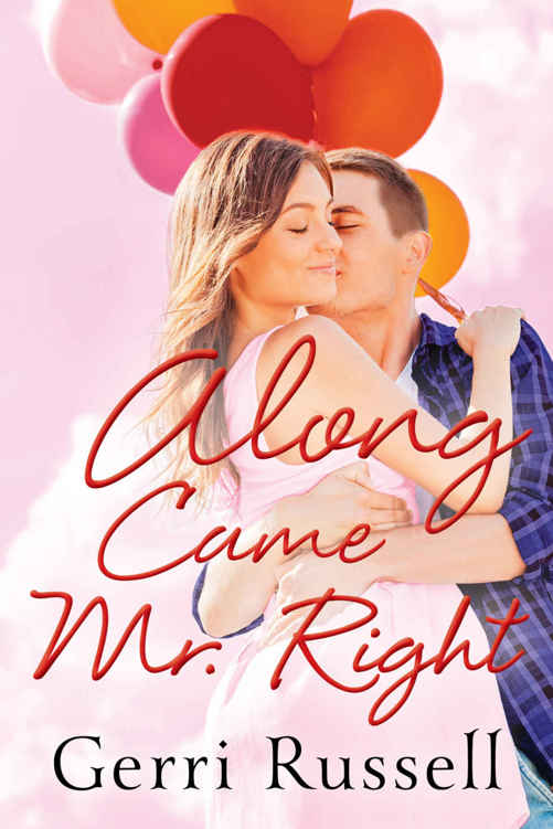 Along Came Mr. Right by Gerri Russell