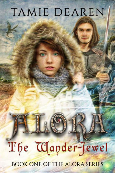 Alora: The Wander-Jewel (Alora Series Book 1) by Tamie Dearen