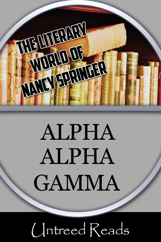 Alpha Alpha Gamma (2012) by Nancy Springer
