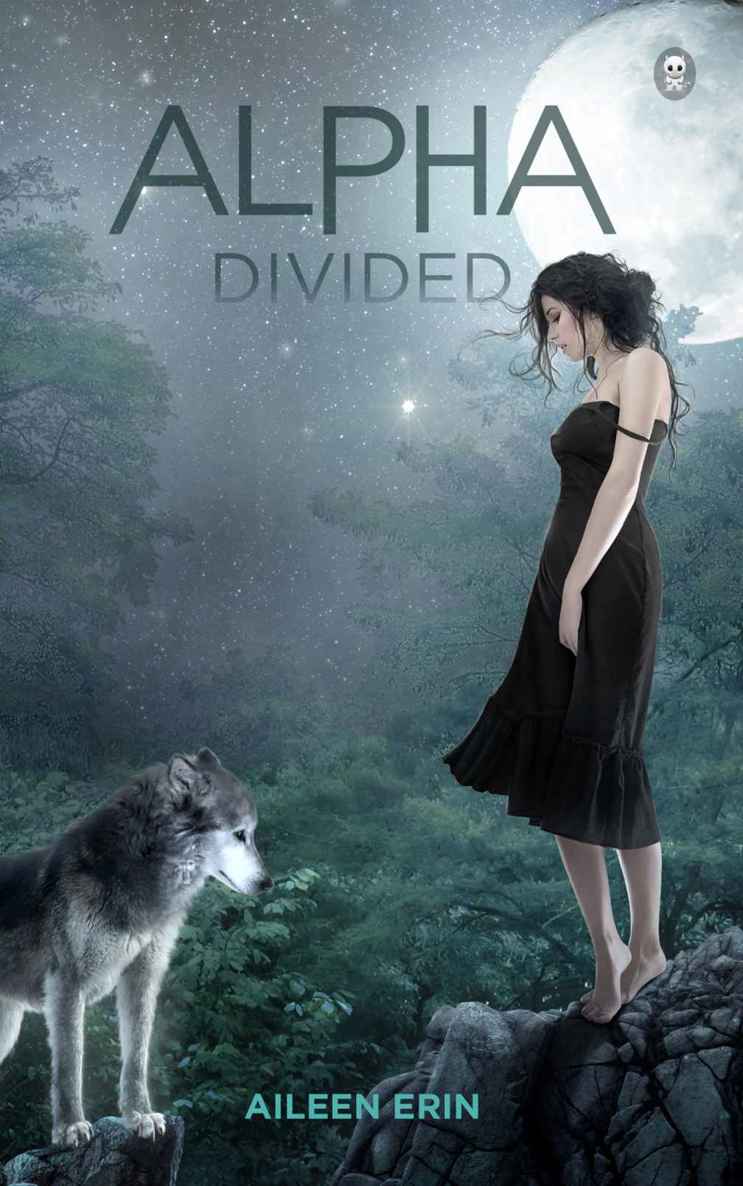 Alpha Divided (Alpha Girl Book 3) by Aileen Erin