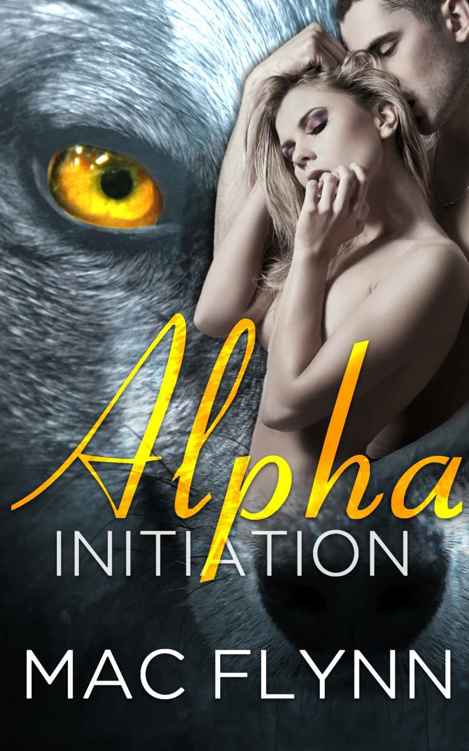 Alpha Initiation (Alpha Blood #1) (Werewolf Romance)