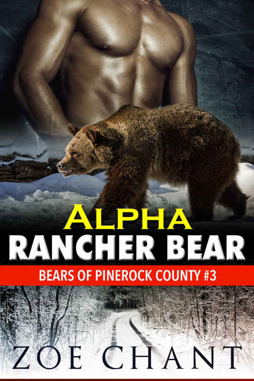 Alpha Rancher Bear: BWWM Bear Shifter Paranormal Romance (Bears of Pinerock County Book 3) by Zoe Chant