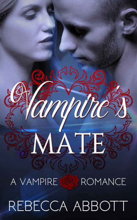 Alpha Vampire Romance: Vampire’s Mate (Paranormal Shapeshifter Alpha Demon Vampire Romance) (Coming of Age Werewolf BBW Shifter Women’s Fiction Short Stories) by Rebecca Abbott