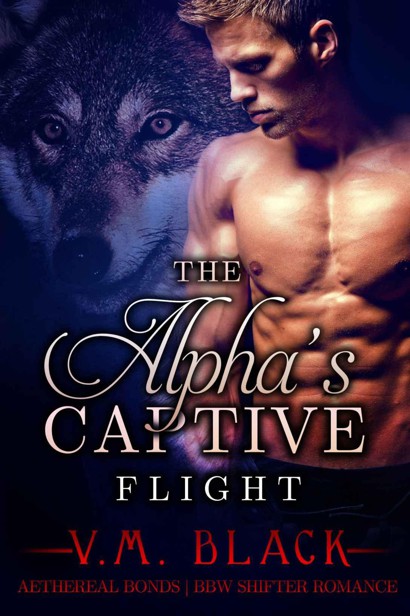 Alpha's Captive 03 - Flight by V. M. Black