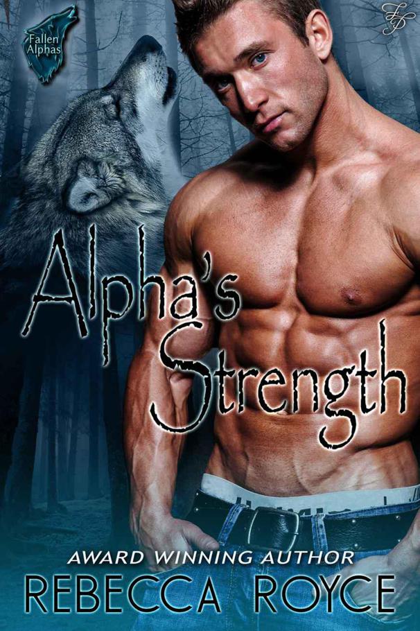 Alpha's Strength (Fallen Alpha) by Royce, Rebecca