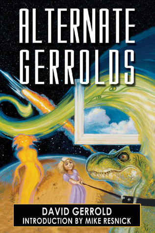 Alternate Gerrolds: An Assortment of Fictitious Lives (2004)