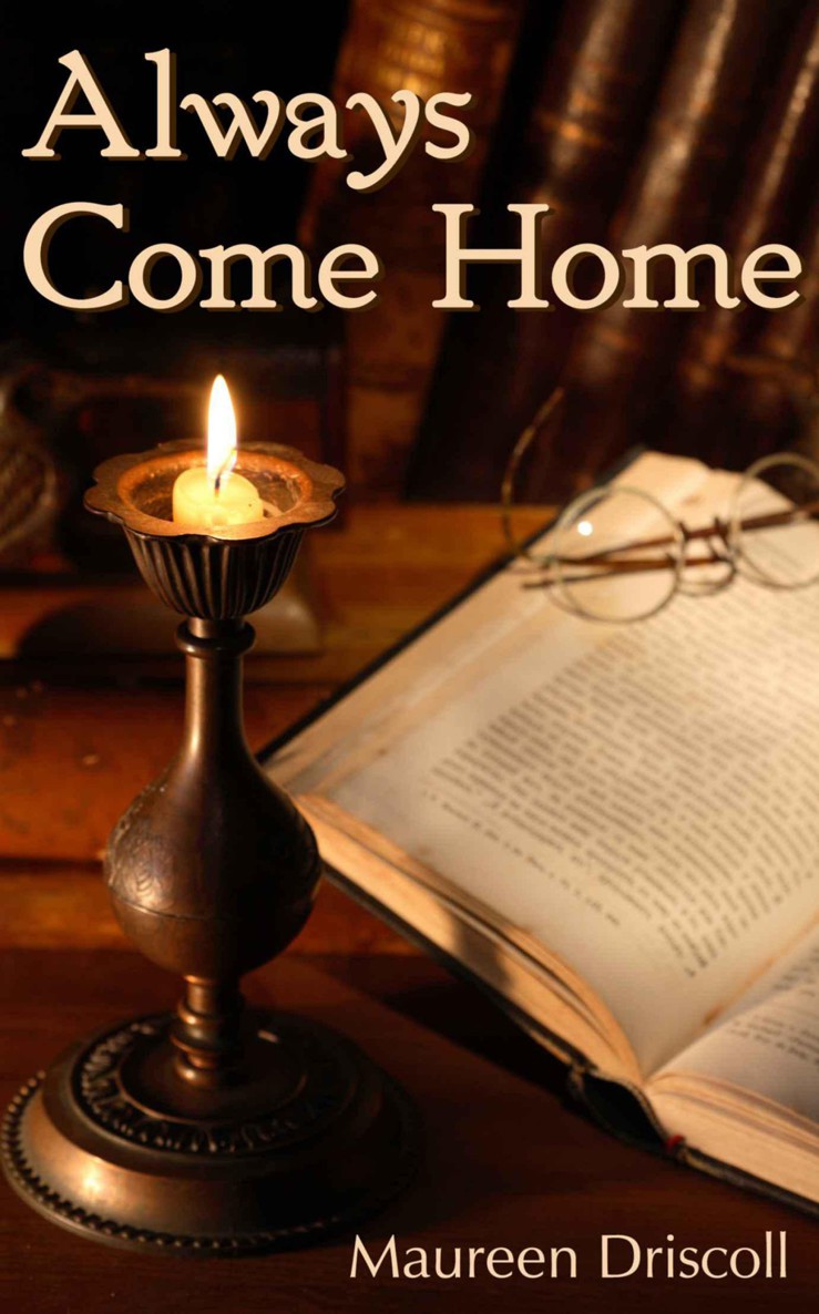 Always Come Home (Emerson 1) by Maureen Driscoll