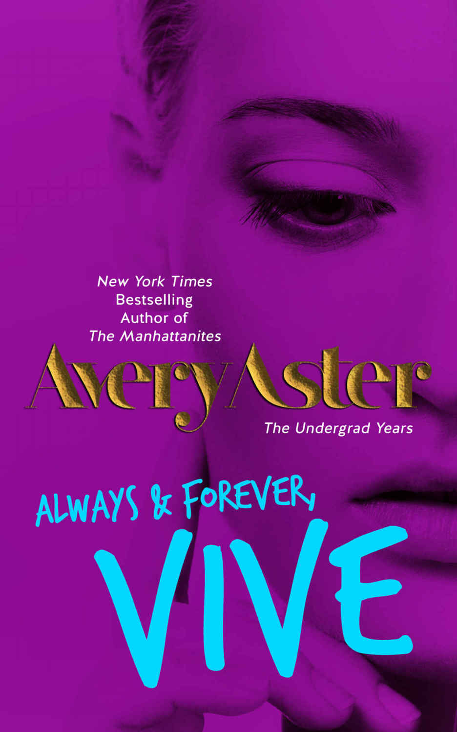 Always & Forever Vive (The Undergrad Years #4)