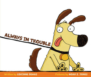 Always In Trouble (2009) by Corinne Demas